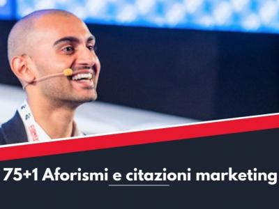 75+1 Aforismi e citazioni sul marketing e la comunicazione da cui trarre ispirazione